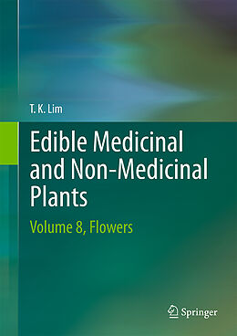 Fester Einband Edible Medicinal and Non Medicinal Plants von T. K. Lim