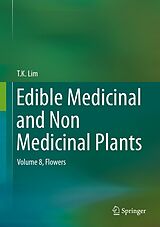 E-Book (pdf) Edible Medicinal and Non Medicinal Plants von T. K. Lim