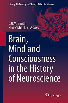 Fester Einband Brain, Mind and Consciousness in the History of Neuroscience von 