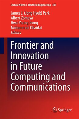 E-Book (pdf) Frontier and Innovation in Future Computing and Communications von James J. (Jong Hyuk) Park, Albert Zomaya, Hwa-Young Jeong