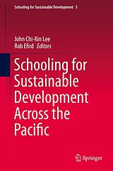 eBook (pdf) Schooling for Sustainable Development Across the Pacific de Chi-Kin John Lee, Rob Efird