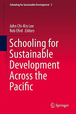 eBook (pdf) Schooling for Sustainable Development Across the Pacific de Chi-Kin John Lee, Rob Efird