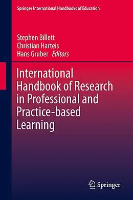 E-Book (pdf) International Handbook of Research in Professional and Practice-based Learning von Stephen Billett, Christian Harteis, Hans Gruber