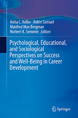 Livre Relié Psychological, Educational, and Sociological Perspectives on Success and Well-Being in Career Development de 