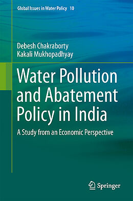 Livre Relié Water Pollution and Abatement Policy in India de Kakali Mukhopadhyay, Debesh Chakraborty