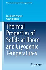 eBook (pdf) Thermal Properties of Solids at Room and Cryogenic Temperatures de Guglielmo Ventura, Mauro Perfetti