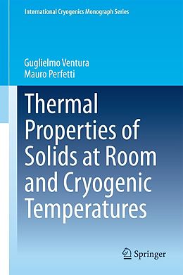 eBook (pdf) Thermal Properties of Solids at Room and Cryogenic Temperatures de Guglielmo Ventura, Mauro Perfetti