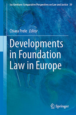 Fester Einband Developments in Foundation Law in Europe von 