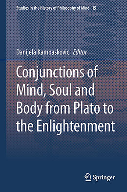 Livre Relié Conjunctions of Mind, Soul and Body from Plato to the Enlightenment de 