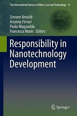 E-Book (pdf) Responsibility in Nanotechnology Development von Simone Arnaldi, Arianna Ferrari, Paolo Magaudda