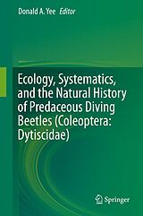 eBook (pdf) Ecology, Systematics, and the Natural History of Predaceous Diving Beetles (Coleoptera: Dytiscidae) de Donald Yee