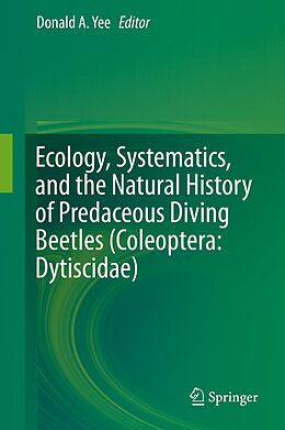 eBook (pdf) Ecology, Systematics, and the Natural History of Predaceous Diving Beetles (Coleoptera: Dytiscidae) de Donald Yee