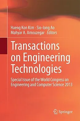 E-Book (pdf) Transactions on Engineering Technologies von Haeng Kon Kim, Sio-Iong Ao, Mahyar A. Amouzegar
