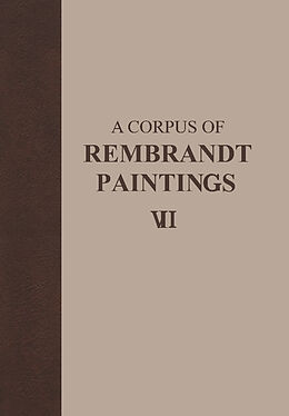 Kartonierter Einband (Kt) A Corpus of Rembrandt Paintings. Vol.VI/1 von Ernst van de Wetering
