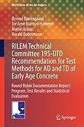 E-Book (pdf) RILEM Technical Committee 195-DTD Recommendation for Test Methods for AD and TD of Early Age Concrete von Øyvind Bjøntegaard, Tor Arne Martius-Hammer, Matias Krauss