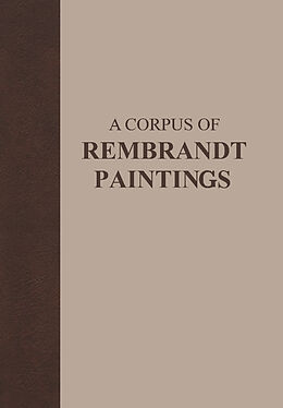 Fester Einband A Corpus of Rembrandt Paintings von J. Bruyn, J. Haak, S.H. Levie
