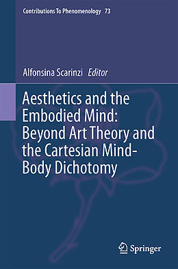 Livre Relié Aesthetics and the Embodied Mind: Beyond Art Theory and the Cartesian Mind-Body Dichotomy de 