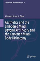 E-Book (pdf) Aesthetics and the Embodied Mind: Beyond Art Theory and the Cartesian Mind-Body Dichotomy von 