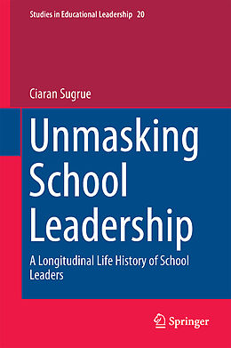 Livre Relié Unmasking School Leadership de Ciaran Sugrue