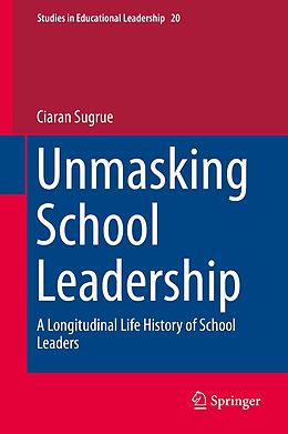 eBook (pdf) Unmasking School Leadership de Ciaran Sugrue