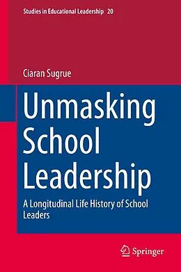 E-Book (pdf) Unmasking School Leadership von Ciaran Sugrue
