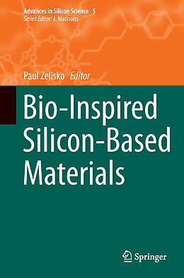 Livre Relié Bio-Inspired Silicon-Based Materials de 