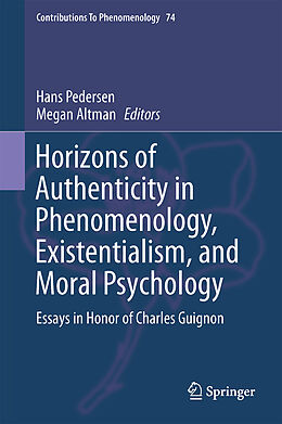 Livre Relié Horizons of Authenticity in Phenomenology, Existentialism, and Moral Psychology de 