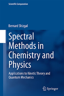 Livre Relié Spectral Methods in Chemistry and Physics de Bernard Shizgal