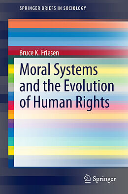 Couverture cartonnée Moral Systems and the Evolution of Human Rights de Bruce K. Friesen