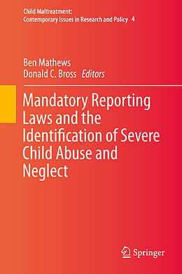 Livre Relié Mandatory Reporting Laws and the Identification of Severe Child Abuse and Neglect de 