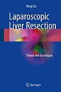 E-Book (pdf) Laparoscopic Liver Resection von Rong Liu