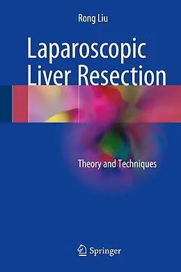 E-Book (pdf) Laparoscopic Liver Resection von Rong Liu