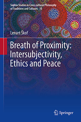 Livre Relié Breath of Proximity: Intersubjectivity, Ethics and Peace de Lenart  Kof