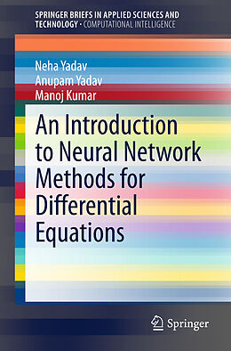 Couverture cartonnée An Introduction to Neural Network Methods for Differential Equations de Neha Yadav, Manoj Kumar, Anupam Yadav