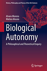 eBook (pdf) Biological Autonomy de Alvaro Moreno, Matteo Mossio