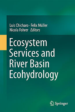 Livre Relié Ecosystem Services and River Basin Ecohydrology de 