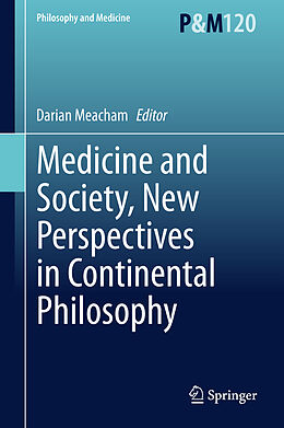 Livre Relié Medicine and Society, New Perspectives in Continental Philosophy de 