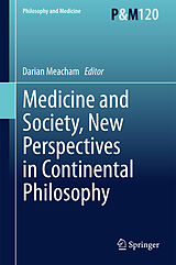 eBook (pdf) Medicine and Society, New Perspectives in Continental Philosophy de 