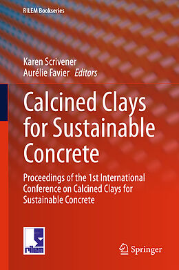 Livre Relié Calcined Clays for Sustainable Concrete de 