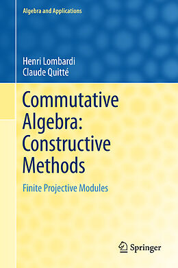 Livre Relié Commutative Algebra: Constructive Methods de Claude Quitté, Henri Lombardi