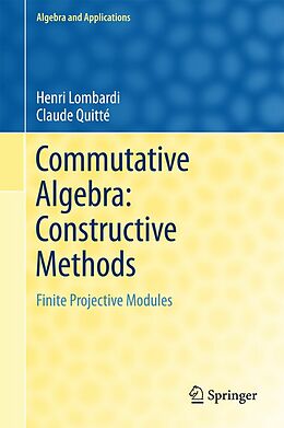 eBook (pdf) Commutative Algebra: Constructive Methods de Henri Lombardi, Claude Quitté