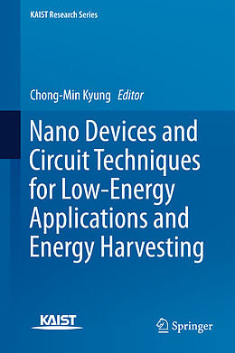 Livre Relié Nano Devices and Circuit Techniques for Low-Energy Applications and Energy Harvesting de 