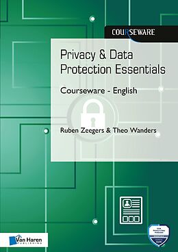 eBook (pdf) Privacy & Data Protection Essentials Courseware - English de Theo Wanders Ruben Zeegers