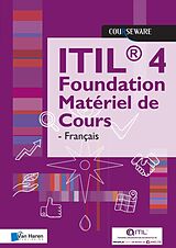 eBook (epub) ITIL 4 Foundation Matériel de Cours - Français de van Haren Learning Solutions a. O.