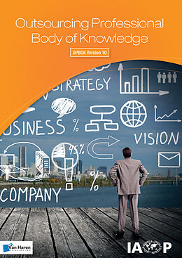 E-Book (pdf) Outsourcing Professional Body of Knowledge - OPBOK Version 10 von IAOP® Professionals)