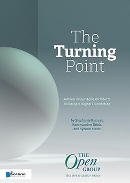 eBook (pdf) The Turning Point: A Novel about Agile Architects Building a Digital Foundation de Kees van den Brink, Stephanie Ramsay, Sylvain Marie