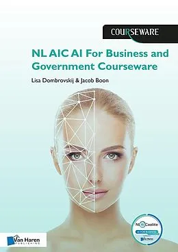 E-Book (pdf) NL AIC AI For Business and Government Courseware von Jacob Boon, Lisa Dombrovskij