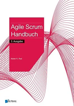 E-Book (epub) Agile Scrum Handbuch  3. Ausgabe von Nader K. Rad