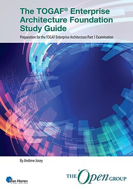 eBook (pdf) The TOGAF® Enterprise Architecture Foundation Study Guide de Andrew Josey, The Open Group