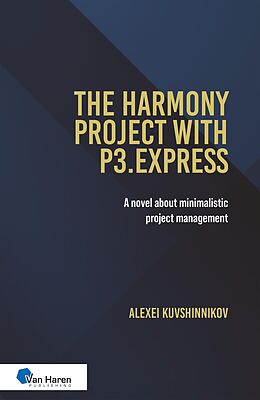 eBook (pdf) The harmony project with P3.express (oud: The Halls of Harmony Project) de Alexei Kuvshinnikov